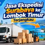 Jasa Ekspedisi Surabaya ke Lombok Timur Terjangkau